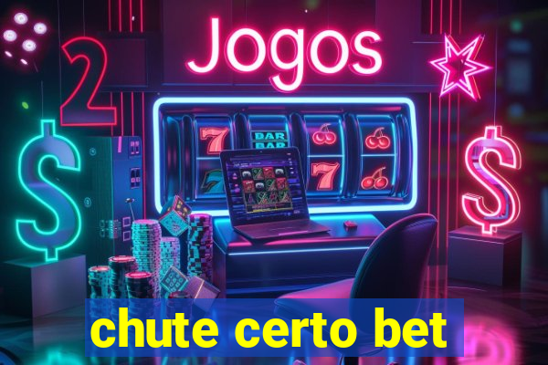 chute certo bet